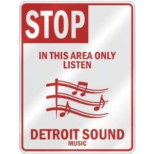  STOP  IN THIS AREA ONLY LISTEN DETROIT SOUND  PARKING SIGN MUSIC 