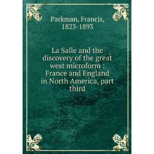   in North America, part third Francis, 1823 1893 Parkman Books