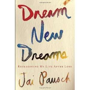   My Life After Loss [Hardcover] Jai Pausch  Books