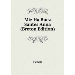 Miz Ha Buez Santes Anna (Breton Edition) Peron  Books