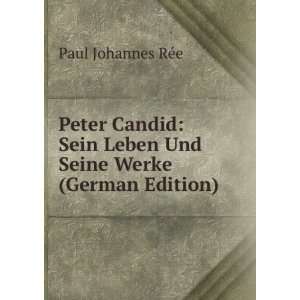   Leben Und Seine Werke (German Edition) Paul Johannes RÃ©e Books