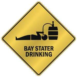  ONLY  BAY STATER DRINKING  CROSSING SIGN STATE 