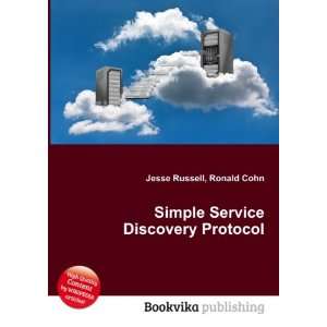  Simple Service Discovery Protocol Ronald Cohn Jesse 