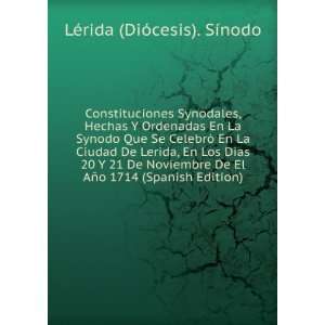  Constituciones Synodales, Hechas Y Ordenadas En La Synodo 