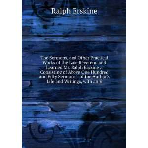   of the Authors Life and Writings, with an E Ralph Erskine Books