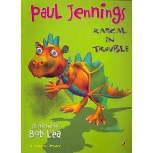  Rascal in Trouble Jennings Paul & Lea Bob (illus.) Books