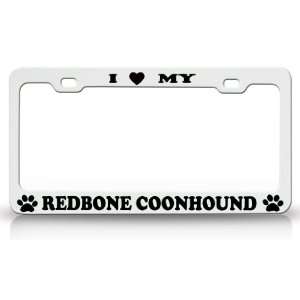  I LOVE MY REDBONE COONHOUND Dog Pet Animal High Quality 