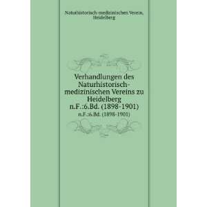   . (1898 1901) Heidelberg Naturhistorisch medizinischen Verein Books