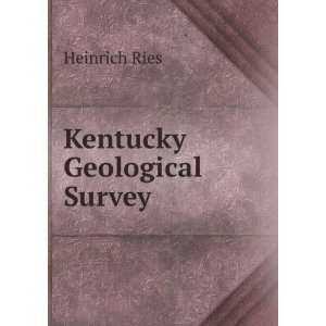  Kentucky Geological Survey Heinrich Ries Books