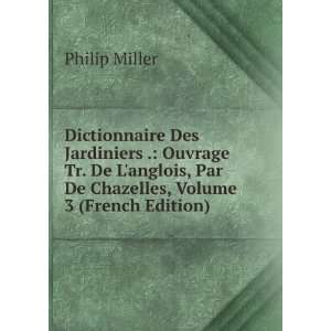   , Par De Chazelles, Volume 3 (French Edition) Philip Miller Books