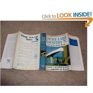   Cache Lake Country, Life in the North Woods JOHN J. ROWLANDS Books