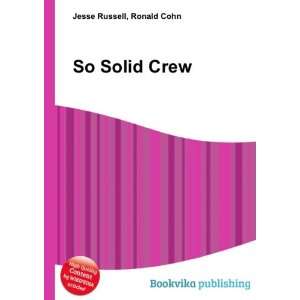  So Solid Crew Ronald Cohn Jesse Russell Books