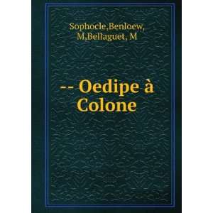  Oedipe a colone Sophocle Books
