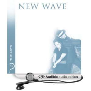  The New Wave The Arts (Audible Audio Edition) iMinds 