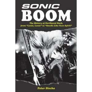  Sonic Boom History of Northwest Rock Louie, Louie to 