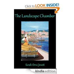 The Landscape Chamber Sarah Orne Jewett   Kindle Store