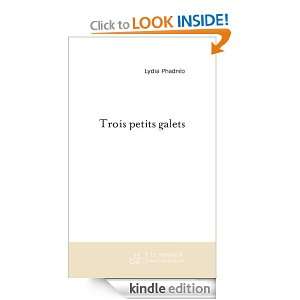 Trois petits galets (French Edition) Lydia Phadréo  