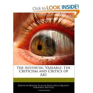  Criticism and Critics of Art (9781241048921) Beatriz Scaglia Books