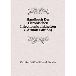   (German Edition) Christian Gottfried Heinrich BÃ¤umler Books