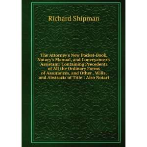   Wills, and Abstracts of Title  Also Notari Richard Shipman Books