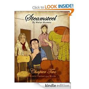 Steamsteel, Chapter Two Walter Shumate  Kindle Store