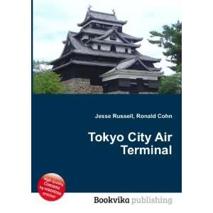  Tokyo City Air Terminal Ronald Cohn Jesse Russell Books