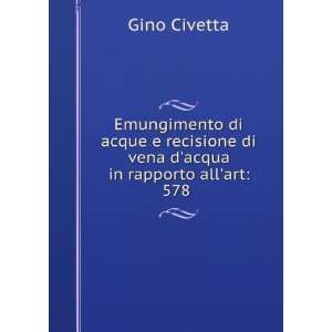   acqua in rapporto allart 578 . Gino Civetta  Books
