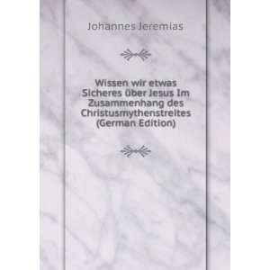   des Christusmythenstreites (German Edition) Johannes Jeremias Books