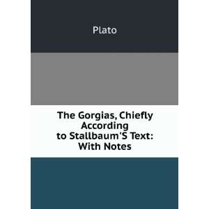   , Chiefly According to StallbaumS Text With Notes Plato Books