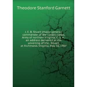   at Richmond, Virginia, May 30, 1907 Theodore Stanford Garnett Books