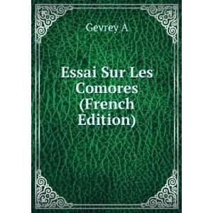  Essai Sur Les Comores (French Edition) Gevrey A Books
