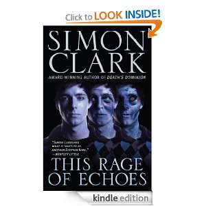 This Rage of Echoes Simon Clark  Kindle Store