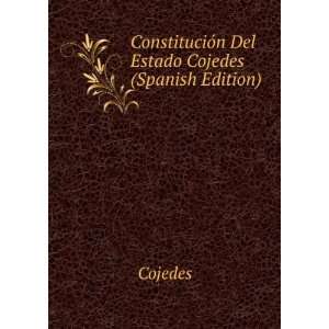   ConstituciÃ³n Del Estado Cojedes (Spanish Edition) Cojedes Books