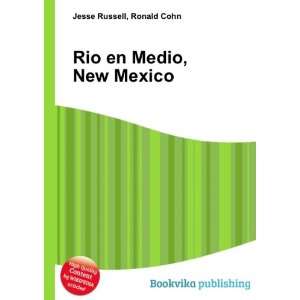  Rio en Medio, New Mexico Ronald Cohn Jesse Russell Books