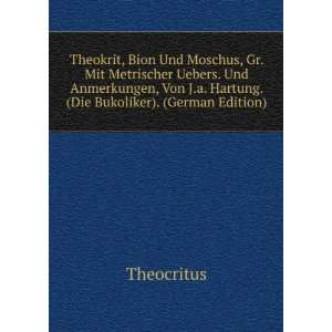   Die Bukoliker). (German Edition) (9785874187194) Theocritus Books