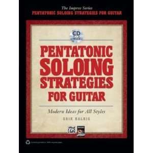  Pentatonic Soloing Strategies for Guitar Modern Ideas for 