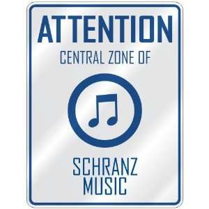    CENTRAL ZONE OF SCHRANZ  PARKING SIGN MUSIC