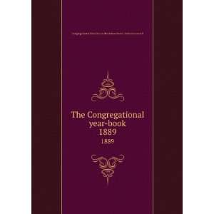  The Congregational year book. 1889 Congregational 