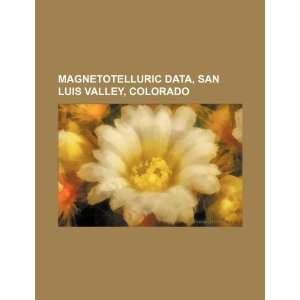   , San Luis Valley, Colorado (9781234441968) U.S. Government Books