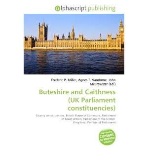  and Caithness (UK Parliament constituencies) (9786132917652) Books