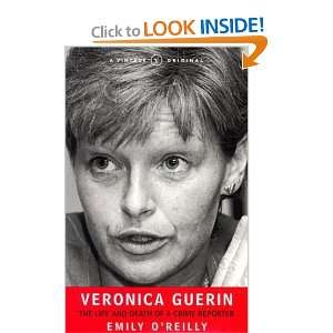  Veronica Guerin The Life and Death of a Crime Reporter 