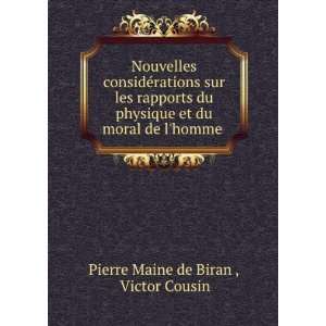   et du moral de lhomme . Victor Cousin Pierre Maine de Biran  Books