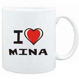  Mug White I love Mina  Female Names