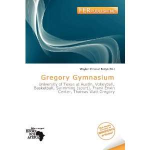  Gregory Gymnasium (9786200523952) Waylon Christian Terryn Books