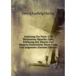   Beym Forst  Und Jadgwesen (German Edition) Georg Ludwig Hartig Books