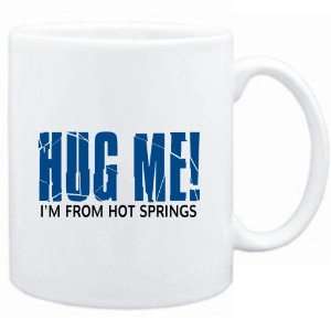 Mug White  HUG ME, IM FROM Hot Springs  Usa Cities  