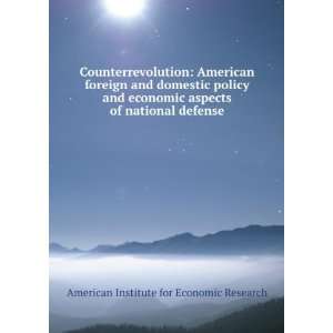  Counterrevolution American foreign and domestic policy 