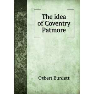 The idea of Coventry Patmore Osbert Burdett Books