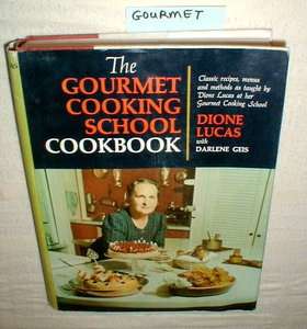 The Gourmet Cooking School Cookbook by Dione Lucas 1964 HC/DJ  