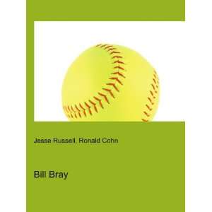 Bill Bray Ronald Cohn Jesse Russell  Books